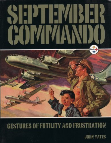 John Yates/September Commando@ Gestures of Futility and Frustration